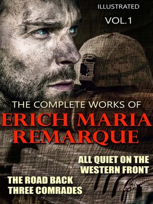 cover image of The Complete Works of Erich Maria Remarque. Volume1. Illustrated